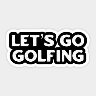 Let’s Go Golfing Sticker